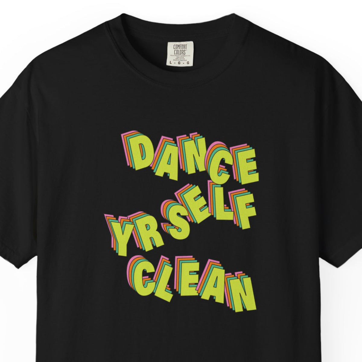 Dance Yrself Clean T-Shirt